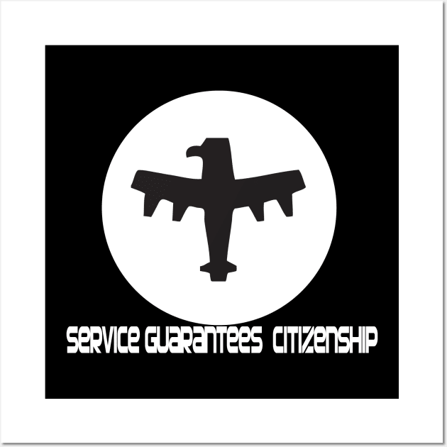 Service Guarantees Citizenship Wall Art by fatbastardshirts